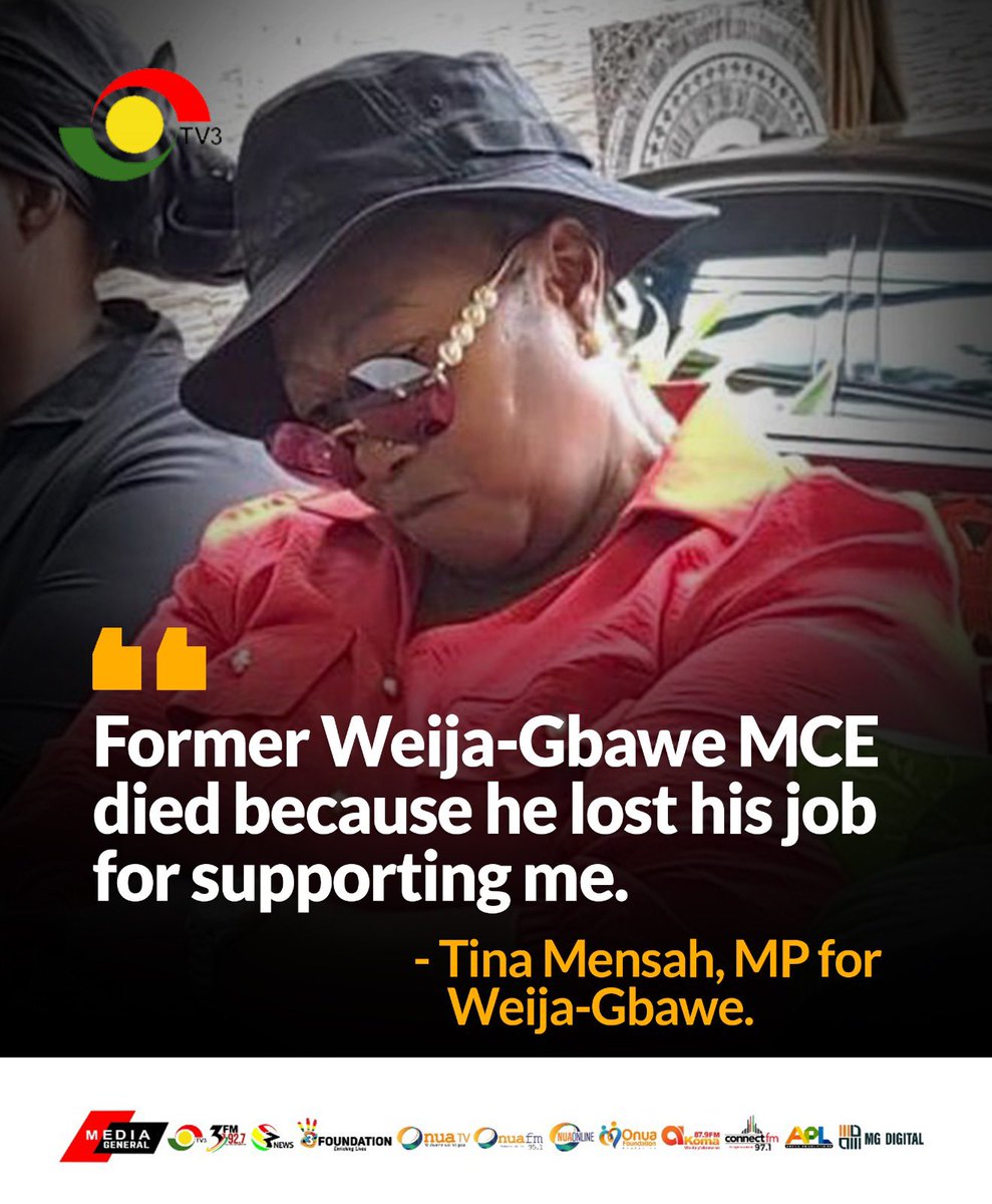 Former Deputy Minister of Health, Tina Naa Ayele Mensah, has blamed the sudden demise of the former MCE of Weija-Gbawe, Patrick Kwasi Brako Kumor, on his removal from office.

#TV3GH