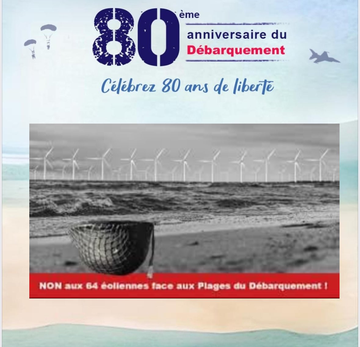 « 80ème anniversaire du Débarquement »
NON AU 64 ÉOLIENNES AU LARGE DES PLAGES DU DÉBARQUEMENT !!!