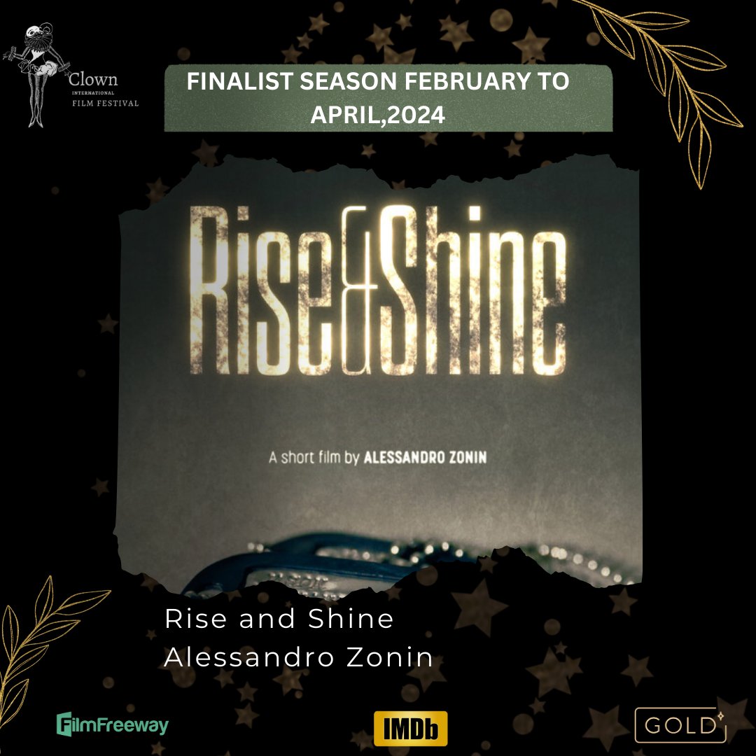 'FINALIST ANNOUNCEMENT' Season February to April, 2024 Film Name:Rise and Shine Director Name:Alessandro Zonin Congratulations and best wishes From Team Clown #filmfestival #finalist #director #FilmFestival2024