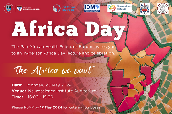The Pan African Health Sciences Forum invites you to an in-person Africa Day Celebration and Lecture on Monday, 20 May 2024, from 16:00 in the Neuroscience Institute Auditorium. RSVP here - bit.ly/3QAU8NJ Please RSVP by 17 May 2024 for catering purposes.