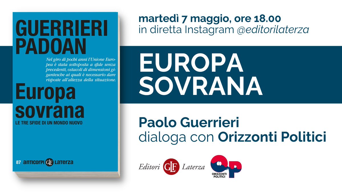 Oggi alle ore 18 @PaoloGuerrieriP dialoga con @OrizzontiPo sul nostro profilo instagram a partire dal libro “Europa sovrana. Le tre sfide di un mondo nuovo” scritto insieme a Pier Carlo Padoan: laterza.it/scheda-libro/?…