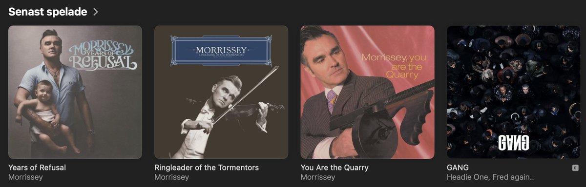 »Show us the last four albums you listened to...«
#Morrissey 
#FredAgain 
#HeadieOne