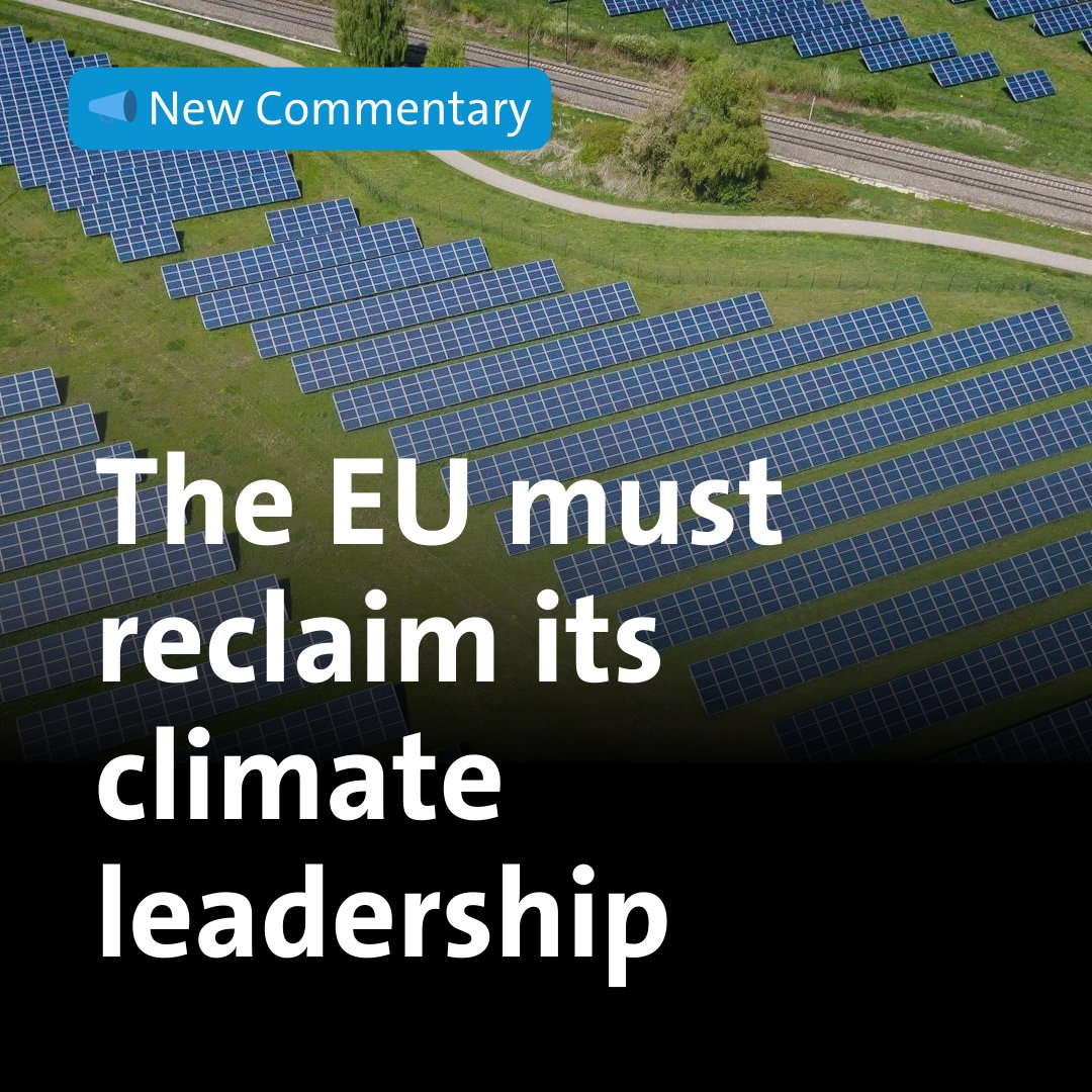 🍃 Just 4 years after the EU Green Deal, Europe's commitment to the climate agenda is faltering. EU leaders must look at environmental policy as key to establishing the union's influence and essential for European prosperity. Read the full commentary 👉 bit.ly/3WvkdBQ