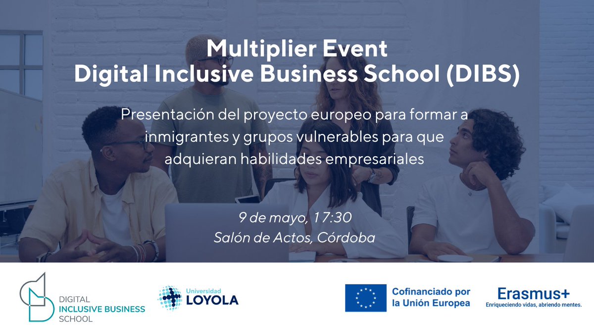 Los investigadores del Proyecto <a href="/EUErasmusPlus/">Erasmus+</a>
DIBS (Escuela de Negocios Inclusivos Digitales) para formar a inmigrantes de grupos vulnerables para que adquieran habilidades empresariales celebra un evento para difundir los resultados
<a href="/sepiegob/">SEPIE</a>
eventos.uloyola.es/116418/detail/…