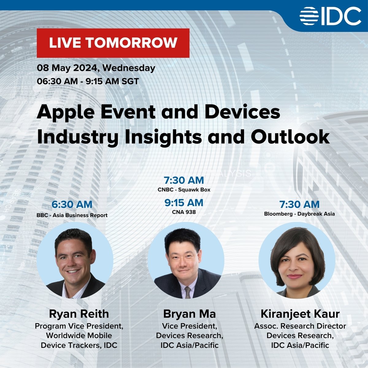 🔴 LIVE TOMORROW - Wednesday, 08 May (SGT) 📺 Tune in as IDC's top analysts lead the conversation on the latest in tech at the Apple event. 🎥 Ryan Reith on BBC - Asia Business Report at 6:30 AM Bryan Ma on CNBC - Squawk Box at 7:30 AM, and CNA 938 at 9:15 AM Kiranjeet…