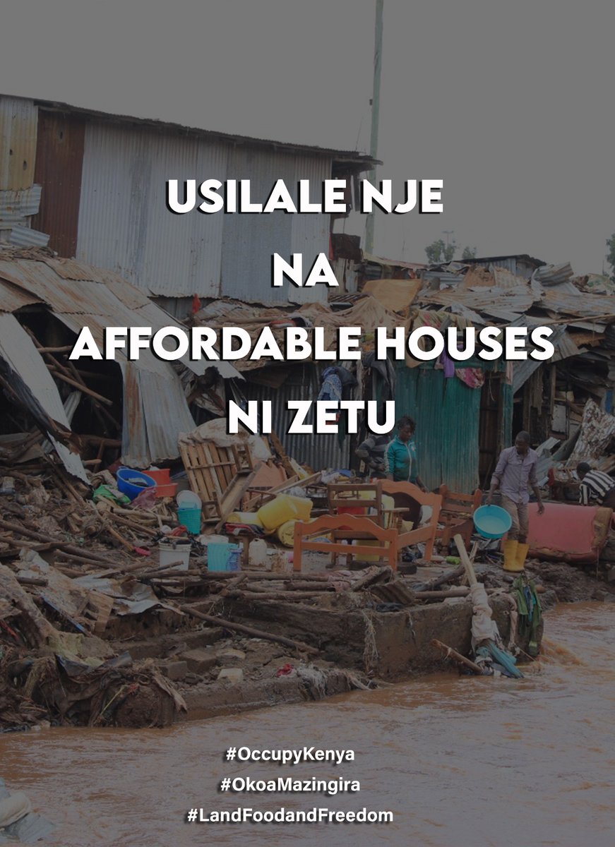 The government has been building 'affordable houses' for Kenyans living in the slums with our Tax. Isn't it the best time for these Kenyans to occupy these houses to avoid floods and the unlawful evictions?!! YES!! #OccupyKenya #LandFoodandFreedom #MapinduziKE