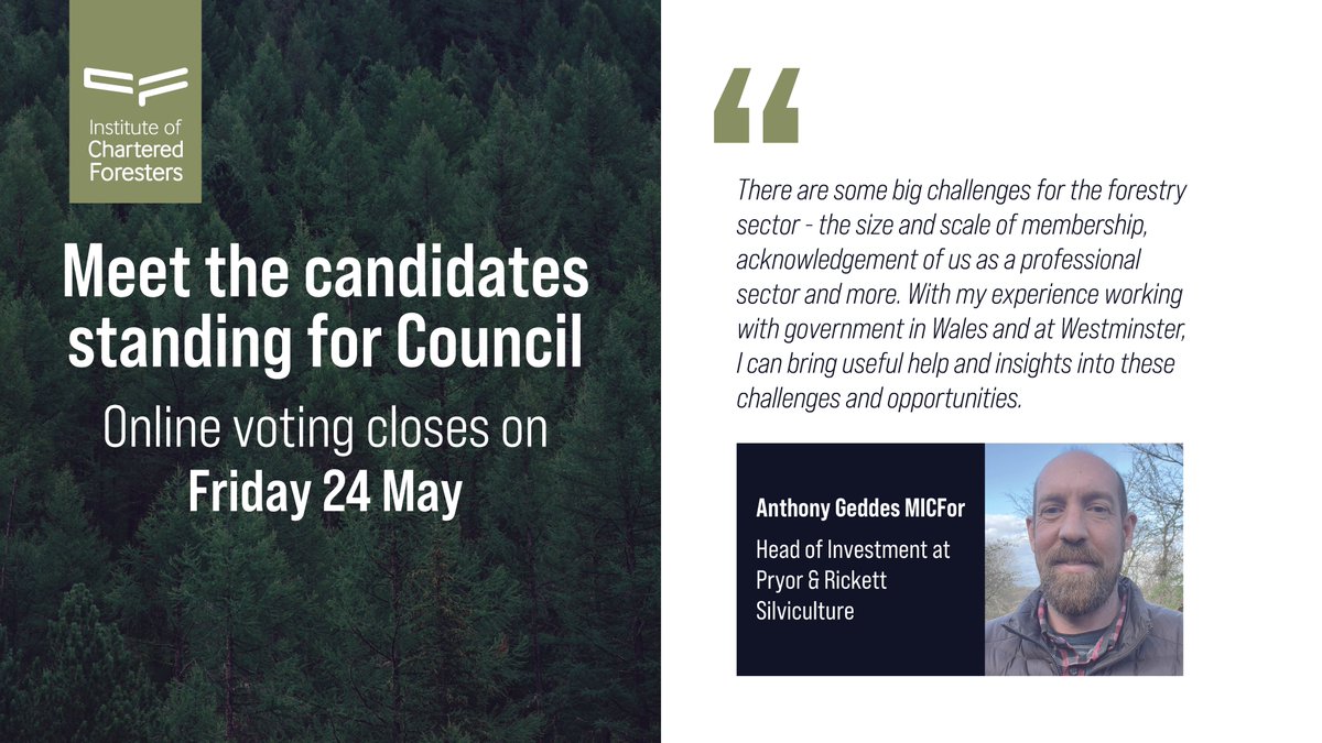 Meet the candidates standing for Council ⬇ Anthony Geddes MICFor - Head of Investment at Pryor & Rickett Silviculture. Find out more: charteredforesters.org/meet-the-candi… Eligible members must cast their votes by noon on Friday 24 May📢