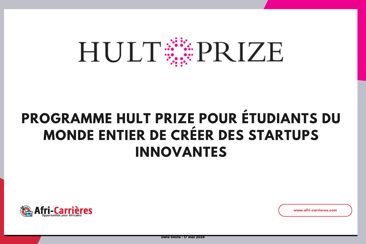 Programme Hult Prize 2023/2024 pour étudiants du monde entier de créer des startups innovantes - afri-carrieres.com/2024/05/progra… - Le Programme Hult Prize permet aux étudiants du monde entier de créer des startups innovantes capables