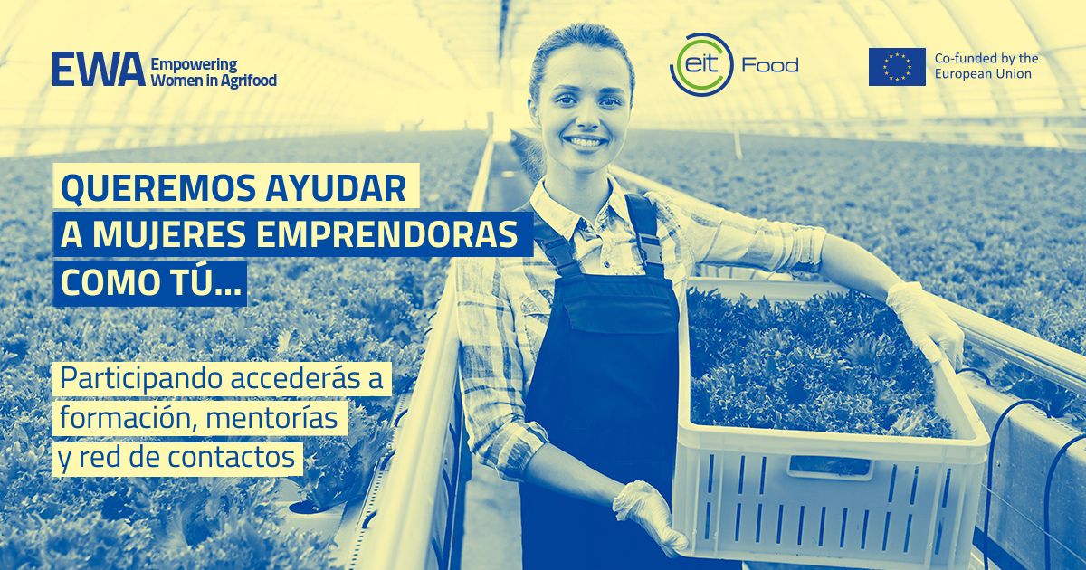 🌾 ¡Atención emprendedoras del sector agroalimentario! @EITFood con el apoyo de @LoyolaAnd lanzan la 5º edición del programa #EWA en España. Aprovecha la oportunidad de expandir tu empresa y participar por premios de hasta 10.000€ Más info e inscripción: acortar.link/fHBQXk