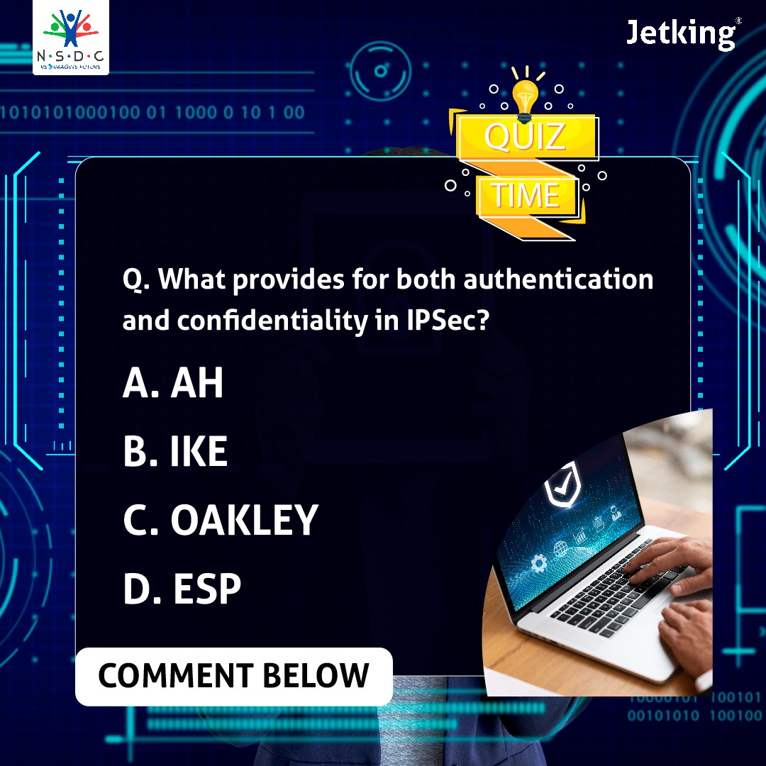 Unlock the secrets of IPSec! Can you guess the feature that provides both authentication and confidentiality? 🔒 Test your knowledge and comment your answer below! 💡 
#Jetking #IPSecQuiz #CyberSecurity #NetworkProtection #TechTrivia #Career #Growth