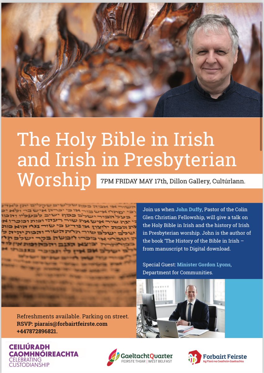 🗣️ An Biobla Naofa I nGaeilge/ The Holy Bible in Irish Caint/Talk le John Duffy on the holy Bible in Irish & Irish in Presbyterian worship. Minister for @CommunitiesNI @gordonlyons1 will join us on the Evening. 📍 @Culturlann , Friday 17th May 7pm #Gaeilge