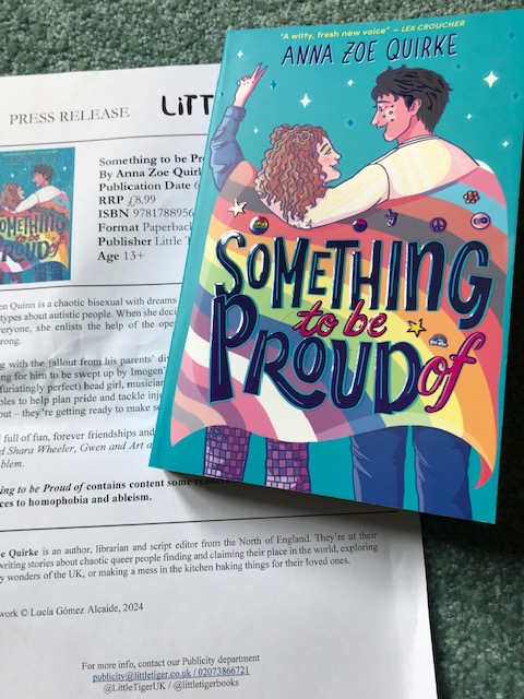 Just look at the gorgeousness of SOMETHING TO BE PROUD OF by @annazoequirke, published by @LittleTigerUK! I had a read of the opening chapters a long time ago and LOVED them, so I cannot wait to read the whole story now!
