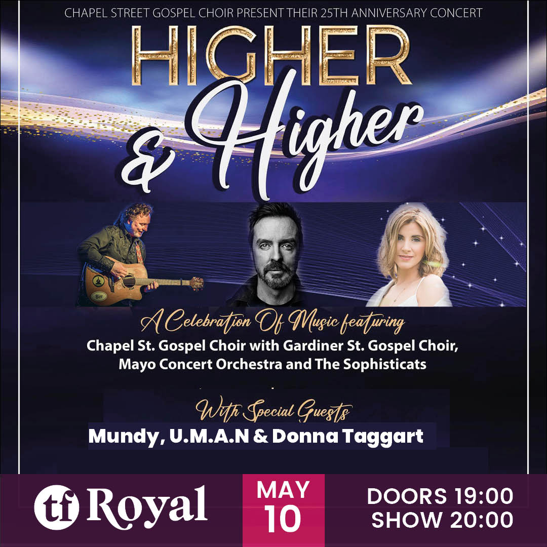 📣 HIGHER & HIGHER 📣 📆 A Celebration of Music featuring Chapel St Gospel Choir with Gardiner St Gospel Choir, Mayo Concert Orchestra and The Sophisticats with special guests Mundy, U.M.A.N and Donna Taggart THIS FRIDAY May 10th! 🎟 Tickets: bit.ly/487VyoV