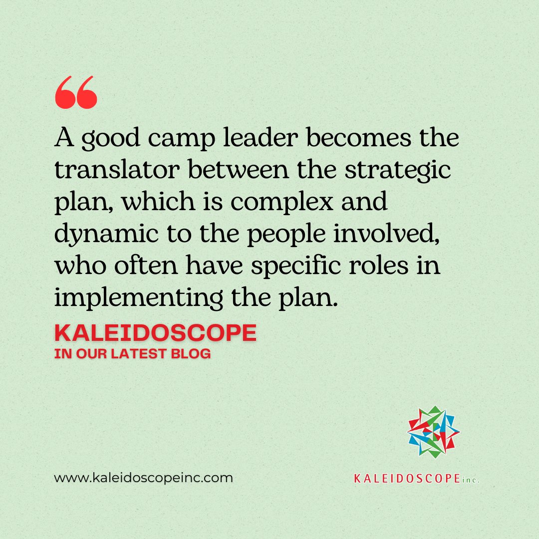 “A good camp leader becomes the translator between the strategic plan, which is complex and dynamic, to the people involved who often have specific roles in implementing the plan.” Read more in our latest blog! Dive in here: bit.ly/3J2RNqW  

#leadership #growth #change