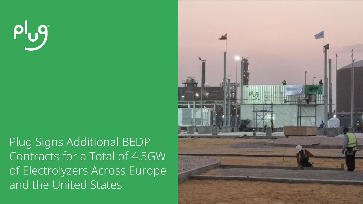 plug signs additional bedp contracts for a total of 4.5gw of electrolyzers across europe and the united states