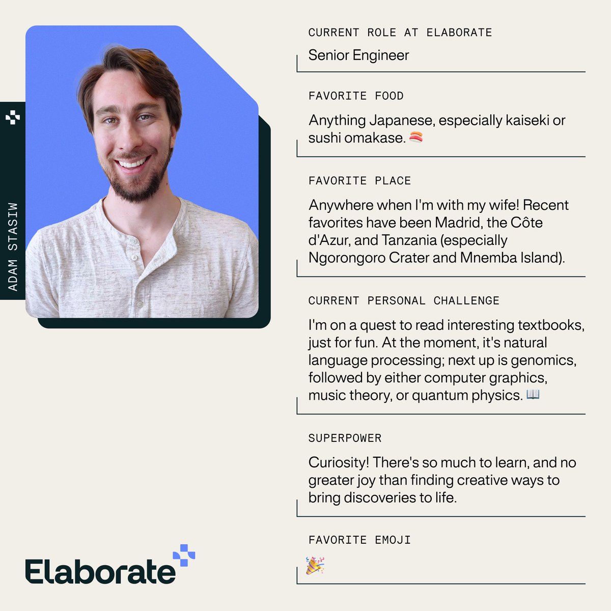 Meet the team behind Elaborate.

Introducing our #SeniorEngineer, @AdamStasiw.

Yesterday marked Adam's 1st year with us! 🎉  We're truly grateful to have him on our team. With his blend of #engineering expertise and artistic flair, he's not just an employee but a creative force.