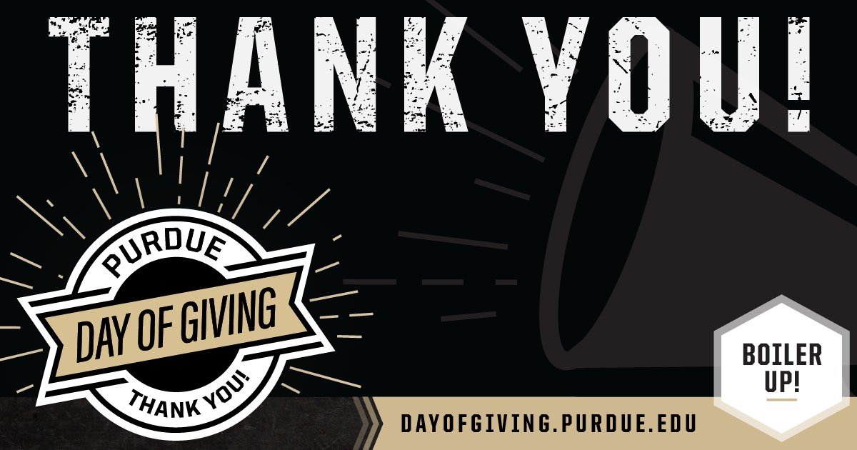 We are ever grateful for your dedication and generosity this #PurdueDayofGiving. Thank you for showing the world what’s possible when #Boilermakers rally together for #Purdue. Boiler Up! 🚂