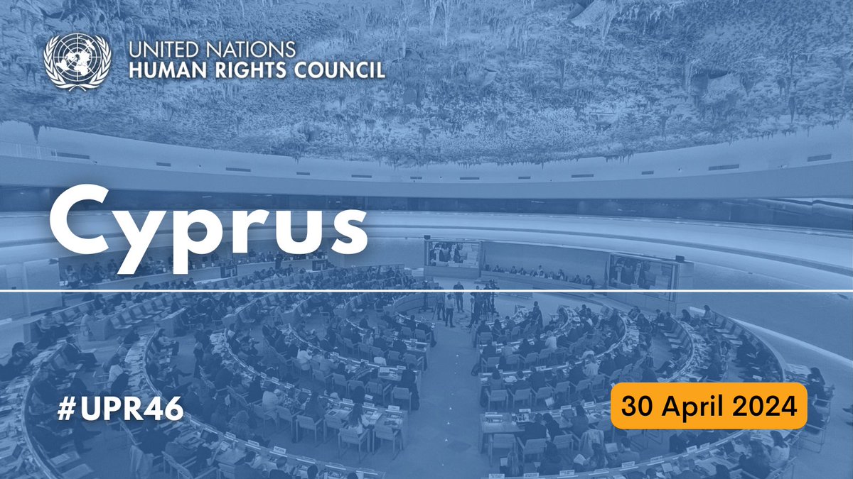 #Cyprus’ human rights record will be examined by the @UN Human Rights Council's Universal Periodic Review Working Group. 🗓️Tuesday 30 April 2024 🕝14:30 (GMT+2) 🏛️@UNGeneva 📰tiny.cc/UPR46CyprusEN 📺tiny.cc/UPR46CyprusTV #UPR46