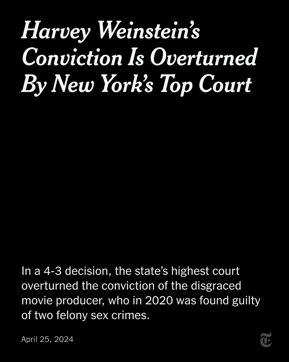nytimes's tweet photo. Breaking News: New York’s highest court overturned Harvey Weinstein’s 2020 felony sex-crime conviction, a stunning reversal of the #MeToo era’s biggest trial. It’ll be up to the Manhattan district attorney whether to seek a retrial.

Follow live updates. https://t.co/LdZ0PGbioB https://t.co/PUbqWT8lkh