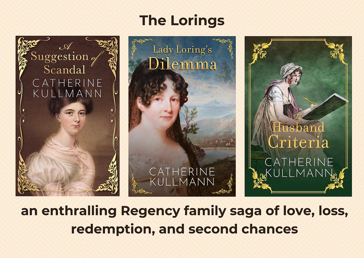 The Lorings – an enthralling #Regency family saga 1 A Suggestion of Scandal: ‘A smooth read; providing laughs and gasps.” 2 Lady Loring’s Dilemma: ‘wonderfully compelling’ 3 The Husband Criteria: “I laughed, I learned, I cheered. Five stars.” Free on KU mybook.to/TheLorings