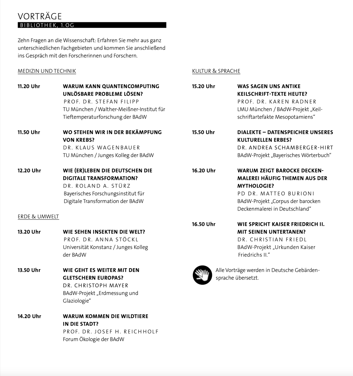 #OpenBAdW2024: Die Vorträge beim Tag der offenen Tür der BAdW am 4. Mai reichen thematisch von der Zukunft der #Krebsforschung über Gletscher und #Klimawandel bis hin zu barocken Deckenmalereien und #Dialekt-Forschung. Auch in #Gebärdensprache: openbadw.de/programm-2024/…