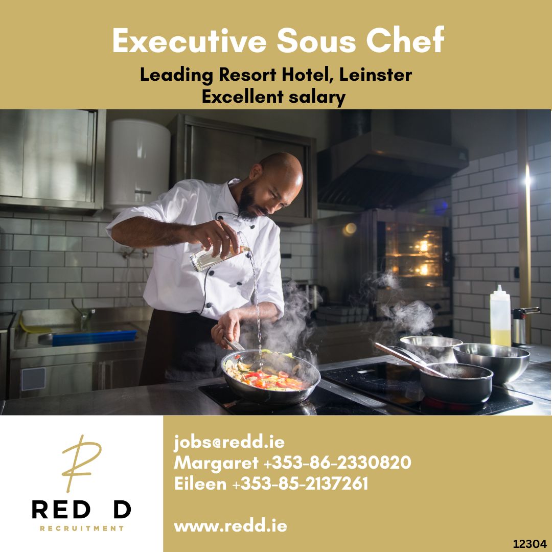 Executive Sous Chef – Leading Resort Hotel Leinster 55k plus bonus Red D are representing a wonderful resort hotel, searching for an Executive Sous Chef to join their culinary team and contribute to the ongoing success of this renowned establishment, with a particular focus on