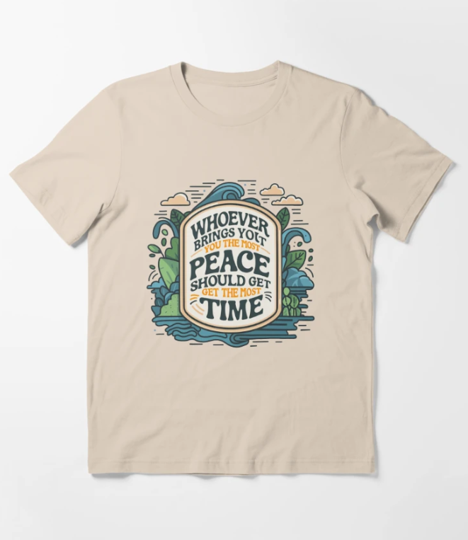 Time is our most precious currency. Spend it wisely with those who bring you peace. They deserve the most hours in your day.  This design makes a great gifts for any funny quote shirts, funny saying shirts #PeacefulConnections #TimeWellSpent

Buy It Now : shorturl.at/qrzE5