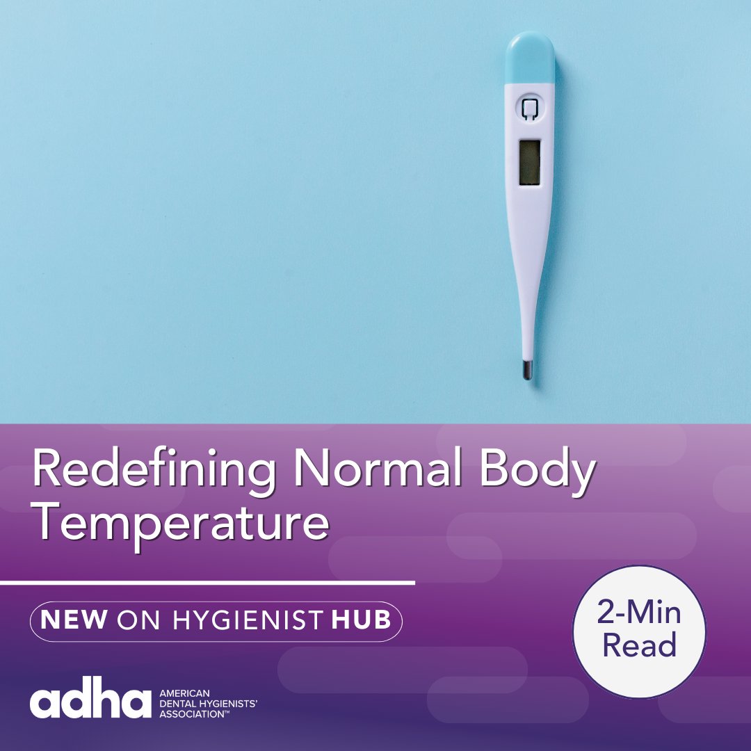 Monitoring #vitalsigns is a part of our #dentalhygiene chairside routine that offers critical insights into our patients’ health. What we consider “normal” may be changing as medicine evolves. For a 2-minute read on changing body temps visit adha.org/HygienistHub. #HygienistHub
