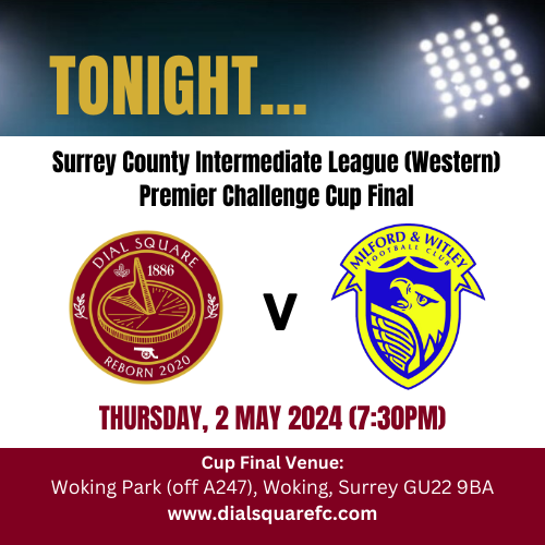 CUP FINAL DAY: #DialSquare v @milford_witley (2 May 2024) in the @SurreyWestern Premier Challenge (League) Cup.

The double is on. Join us at #WokingPark to cheer on The Dial. 7:30pm k.o.

@NonLeagueGuys @NonLeagueCrowd @NonLeagueHQ1 @SurreyLiveSport @ProperFootball8 @GoonerViews
