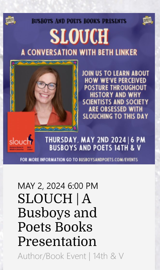 DC friends take note, the brilliant @BethLinker will be at @busboysandpoets 5/2/24 at 6pm discussing her surprising, engaging and authoritative new book, SLOUCH: Posture Panic in Modern America, @PrincetonUPress @DGandBTweets