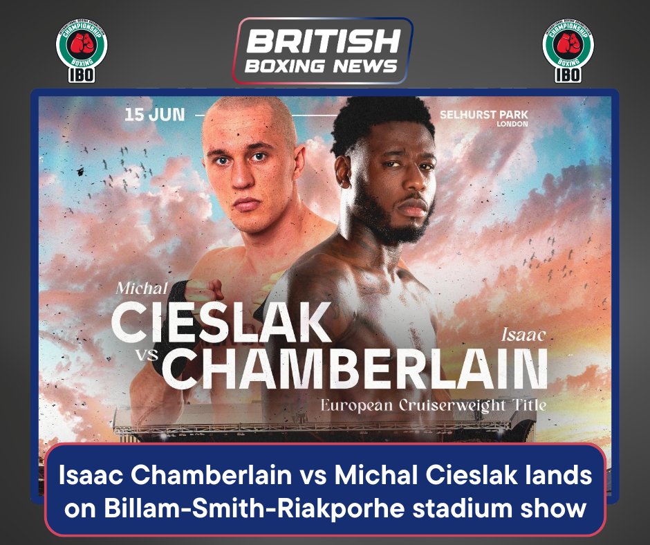 Isaac Chamberlain challenges Michal Cieslak for European cruiserweight title on Billam-Smith-Riakporhe card britishboxingnews.co.uk/news/isaac-cha… #chamberlaincieslak #billamsmithriakporhe #boxxer