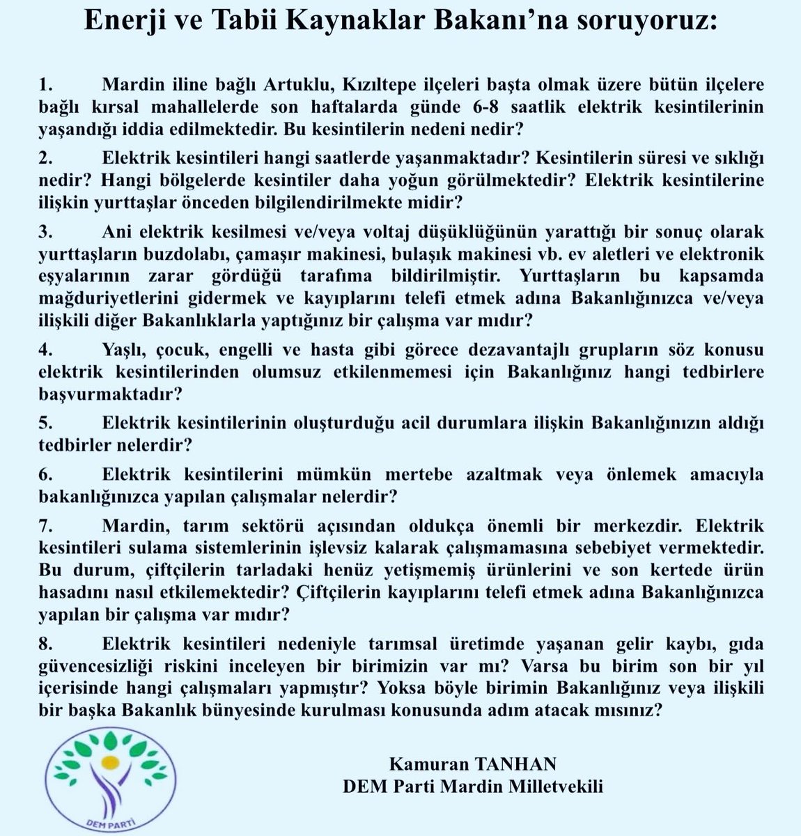 Mardin iline bağlı Artuklu ve Kızıltepe ilçeleri başta olmak üzere bütün ilçelere bağlı kırsal mahallelerde son haftalarda günde ortalama 6-8 saati bulan elektrik kesintilerini Enerji ve Tabii Kaynaklar Bakanı‘na sorduk. @TCEnerji