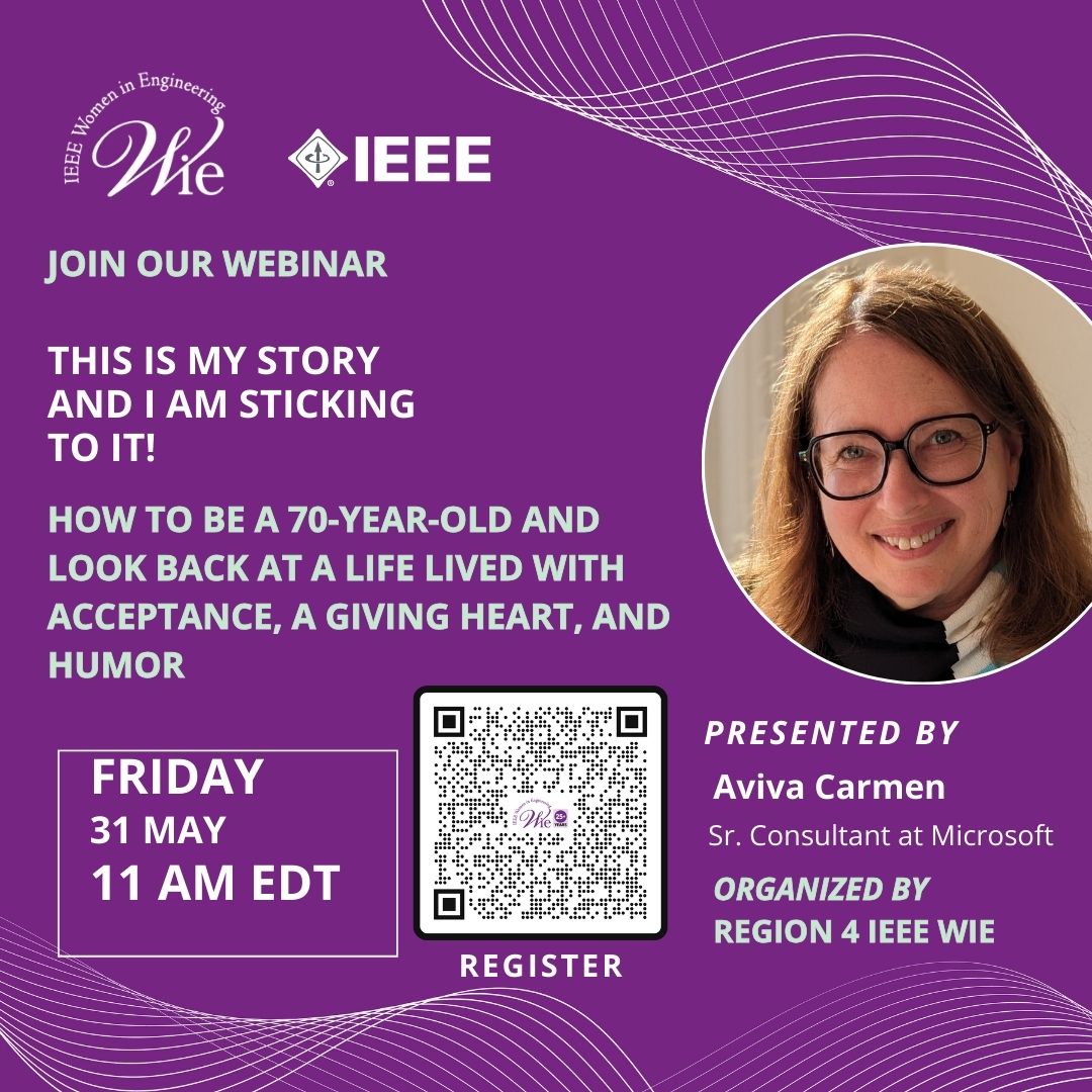 Register for the upcoming webinar: 'This is My Story and I am Sticking to It.' Speaker: Aviva Carmen, Senior Consultant at Microsoft. This Webinar is organized by Region 4 IEEE Women in Engineering. When: 31 May, 11 am, EDT. Link to register: bit.ly/3vZSwGu #IEEE