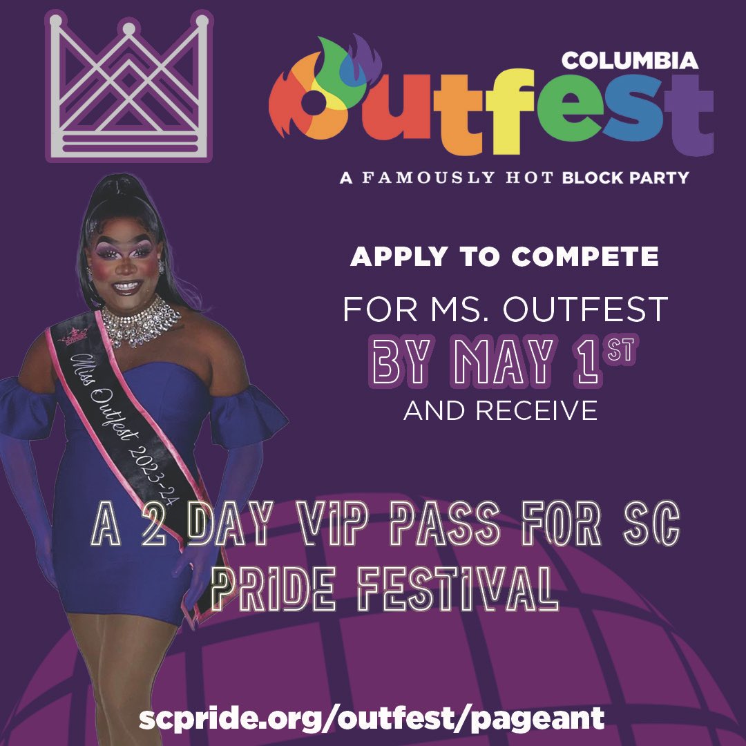 Now is the time to apply for Miss Outfest! We are looking for competitors for our June 1st competition! Apply by May 1st and receive a 2 day VIP pass for the SC Pride Festival! Don’t miss out on this amazing opportunity to represent SC Pride.