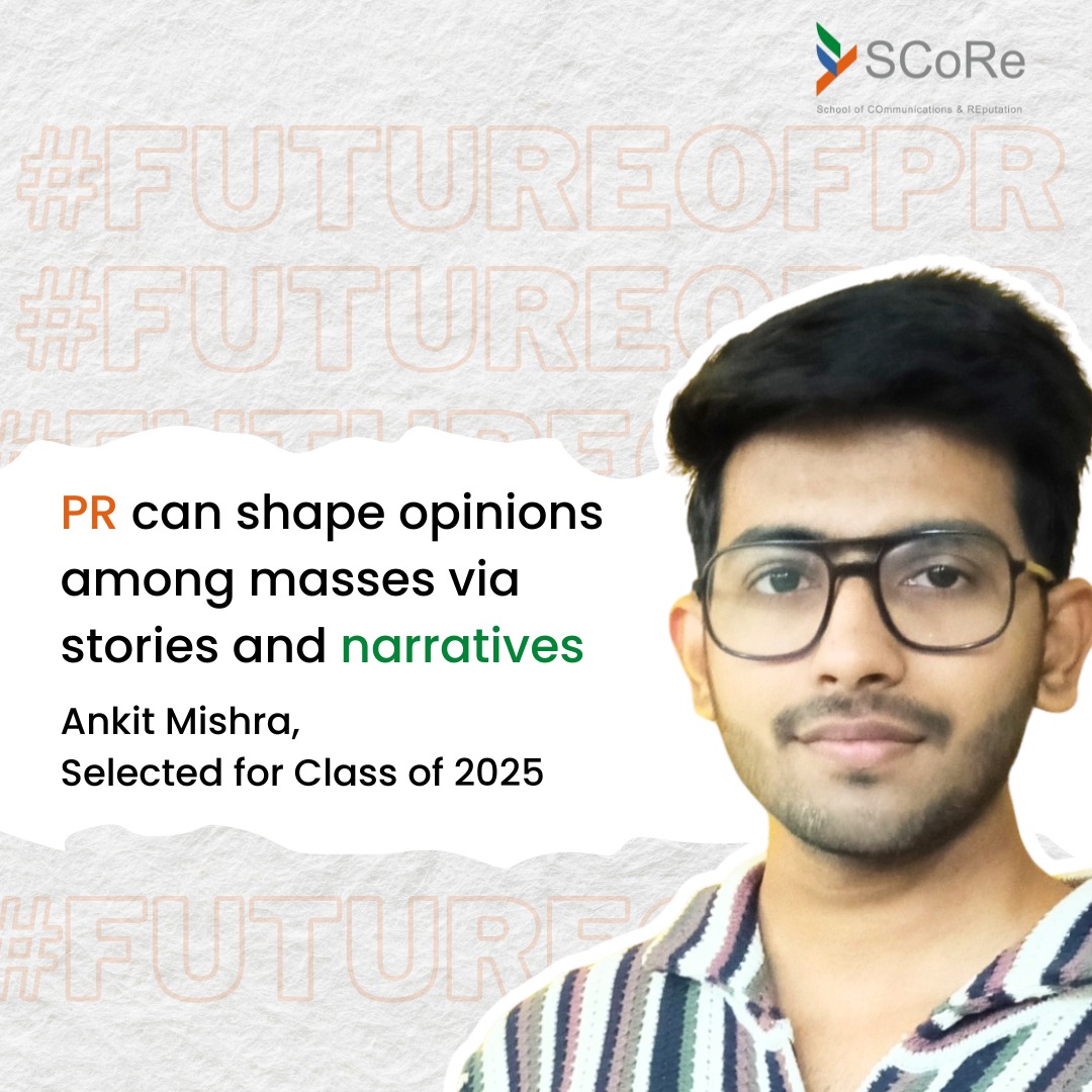 📢Introducing the #FutureOfPR📢 As SCoRe prepares to welcome the fresh #ClassOf2025, we hear from Ankit Mishra from Bhubaneswar who, in his blog, talks about his passion for making a career in PR. Read his blog: Inspiration for Pursuing a Profession in PR: bit.ly/49VG8F8