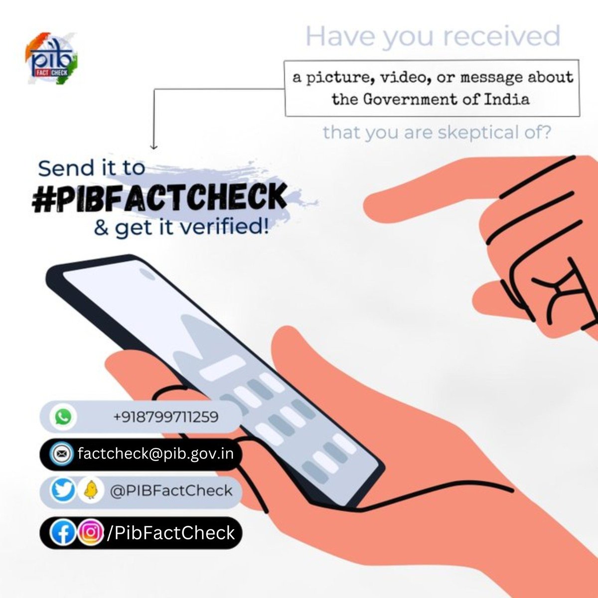 Your single forward can mislead many!   

If you are skeptical about any information, picture, video, or message related to the Government of India, send it to #PIBFactCheck & get it verified!    

📲+91 8799711259   
 📩factcheck@pib.gov.in