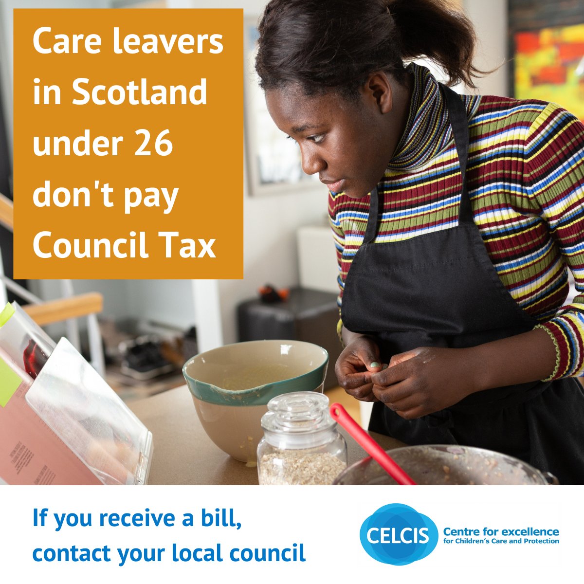 Local authorities in Scotland are legally required to exempt all eligible care leavers from paying #CouncilTax. If you are a care leaver and you are sent a bill, contact your local council to claim your exemption.