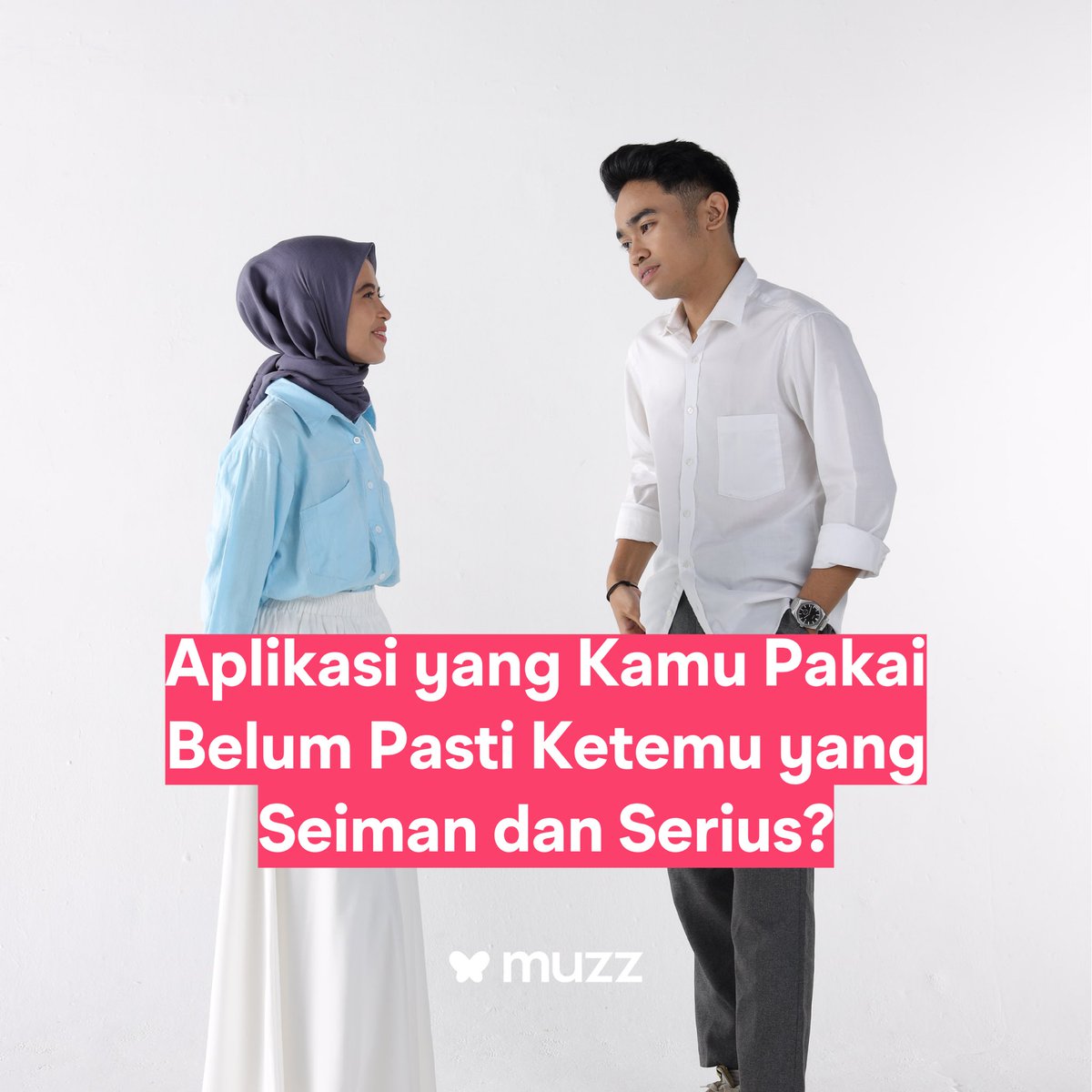 Muzz_Nusantara's tweet image. Aplikasi yang kamu pakai itu, bisa dapat jodoh yang seiman dan serius, nggak? Kalo enggak, buat apa ya kan. 
#MuzzID #MuzzNusantara #DiManaMuslimBertemu