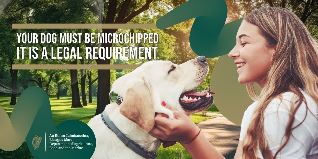 Department of Agriculture, Food and the Marine
22h  ·
Why Microchip my dog?
📷It’s a legal requirement
📷If your pet gets lost, you have a much greater chance of being reunited
DSPCA, Dogs Trust Ireland, Ispca
📷gov.ie/pdf/?file=http…