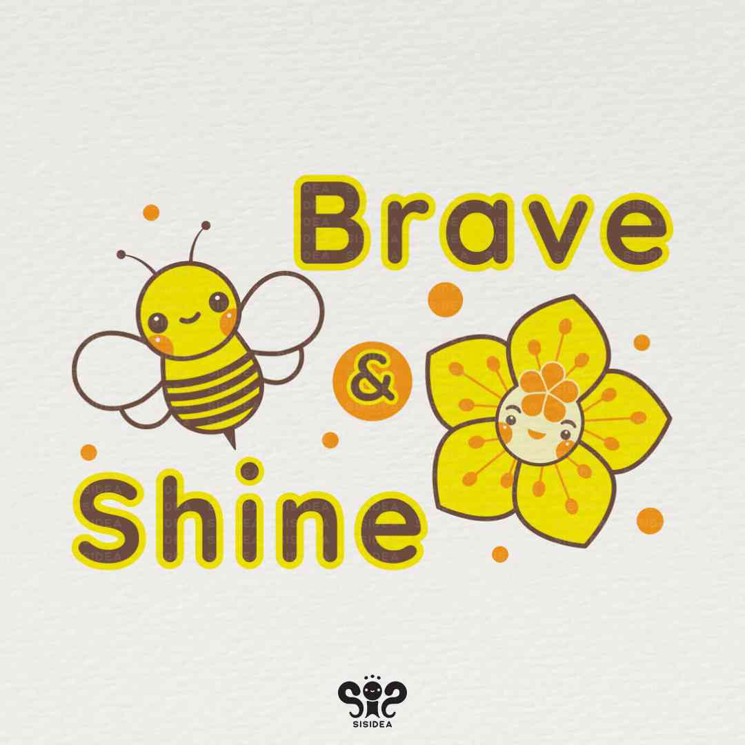Be brave and shine #sisidea
