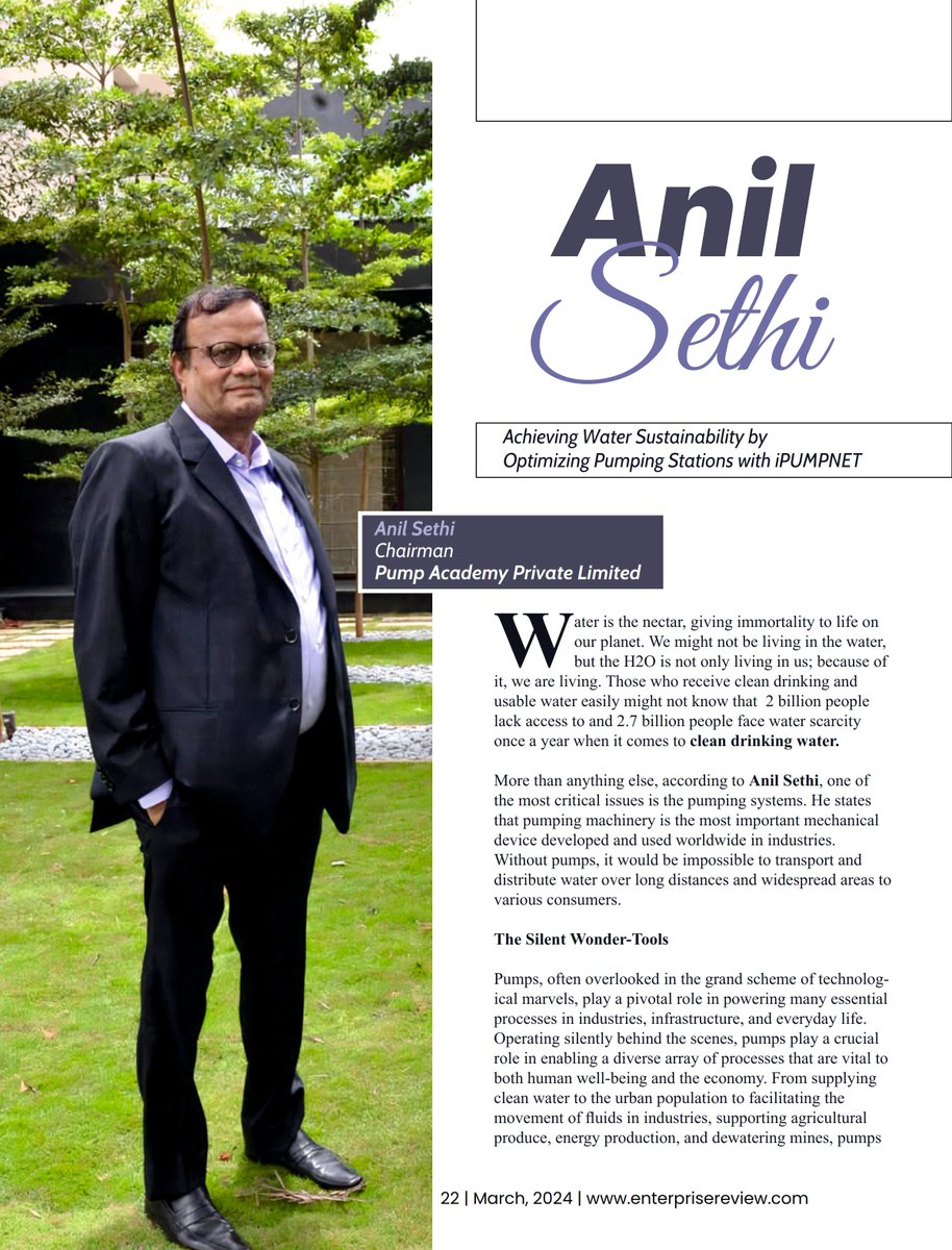 Enterprise Review publish profile of Mr. Anil Sethi, Chairman @PumpAcademy on issue 'The Dynamic Personalities Revamping the Future 2024'
#water #pumping #pumpindustry #pumpsolutions #pumpingsolutions #pumpoptimization #pumpsystems #watertech  #iiot  #iPUMPNET #pumpacademy
