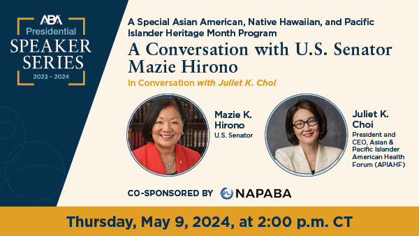 #ABAPresidentialSpeakerSeries: Sen. @maziehirono's fight for equality takes center stage May 9, 3 pm ET. Join @ABAEsq & @APIAHF's CEO Juliet Choi for a candid discussion with the Senator about women’s rights, immigration and the #AANHPI community. tinyurl.com/5hys74mn #ABA
