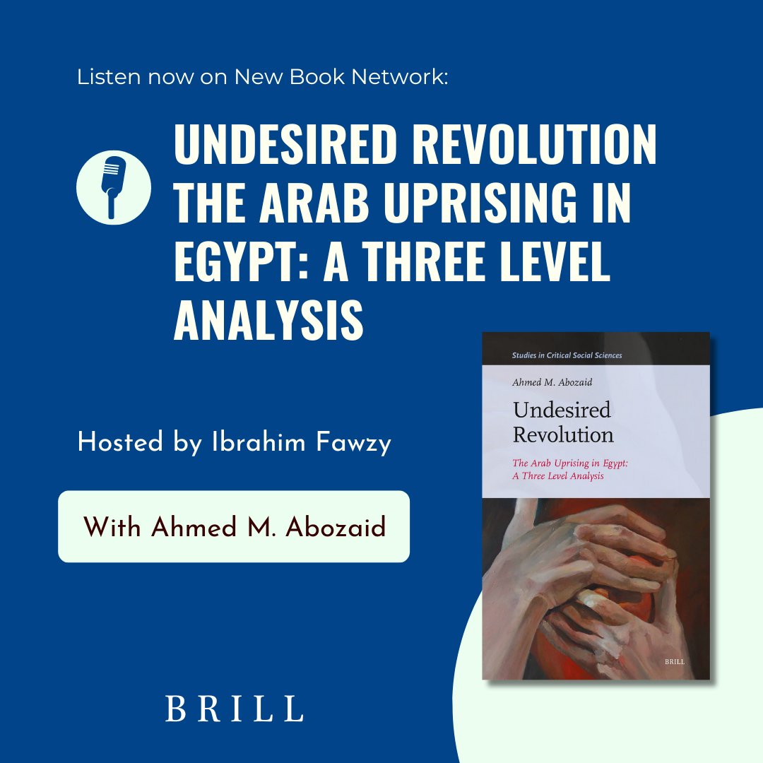 IntlRela's tweet image. Listen to a new podcast on @NewBooksNetwork! A M Abozaid’s “Undesired Revolution. The Arab Uprising in Egypt: A Three Level Analysis” introduces new non-Western perspectives on the Arab Uprisings
Interviewer: @IbrahimSayedF1

🎧 newbooksnetwork.com/undesired-revo…
📖 brill.ws/abozaid