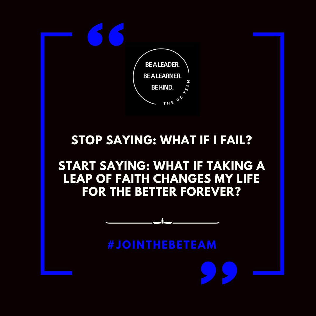 Stop asking, 'What if I fail?' and start thinking, 'What if taking a leap of faith changes my life forever for the better?'

Go after the life you want!! 

The possibilities are endless! 

#jointhebeteam