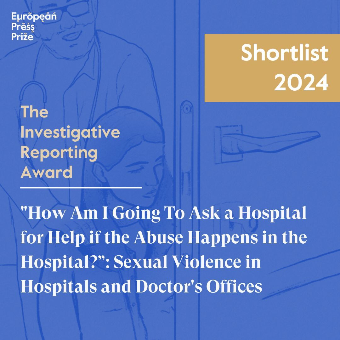 Shortlisted for our 2024 Investigative Reporting Award is ''How Am I Going To Ask a Hospital for Help if the Abuse Happens in the Hospital?”: Sexual Violence in Hospitals and Doctor's Offices' by @apatrisilva and @SuperrrClaudia ✨ 2024 Shortlist ➡️ buff.ly/4acSTMD