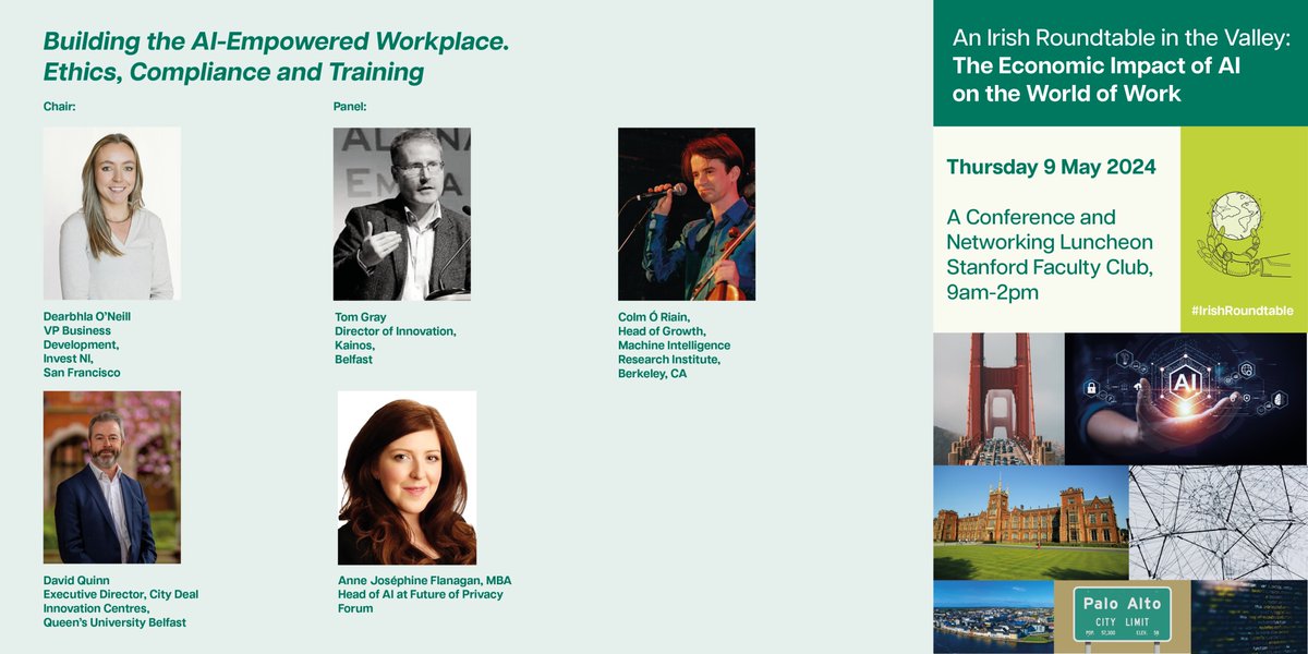 📢Looking forward to our 'Building the AI-Empowered Workplace' panel discussion at the Irish Roundtable in the Valley! Joined by Dearbhla O’Neill @InvestNI, @thomas_d_gray @KainosSoftware , Colm Ó Rian @MIRIBerkeley, Anne J. Flanagan @futureofprivacy and David Quinn @QUBelfast