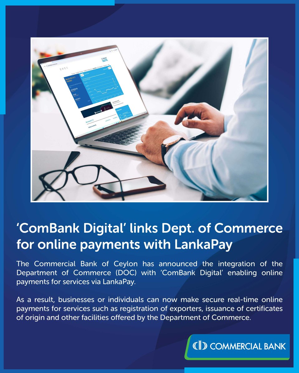 ‘ComBank Digital’ links Dept. of Commerce for online payments with LankaPay ComBank has announced the integration of the Department of Commerce (DOC) with ‘ComBank Digital’ enabling online payments for services via LankaPay. Read More - lnkd.in/dSnRje3Q #ComBank