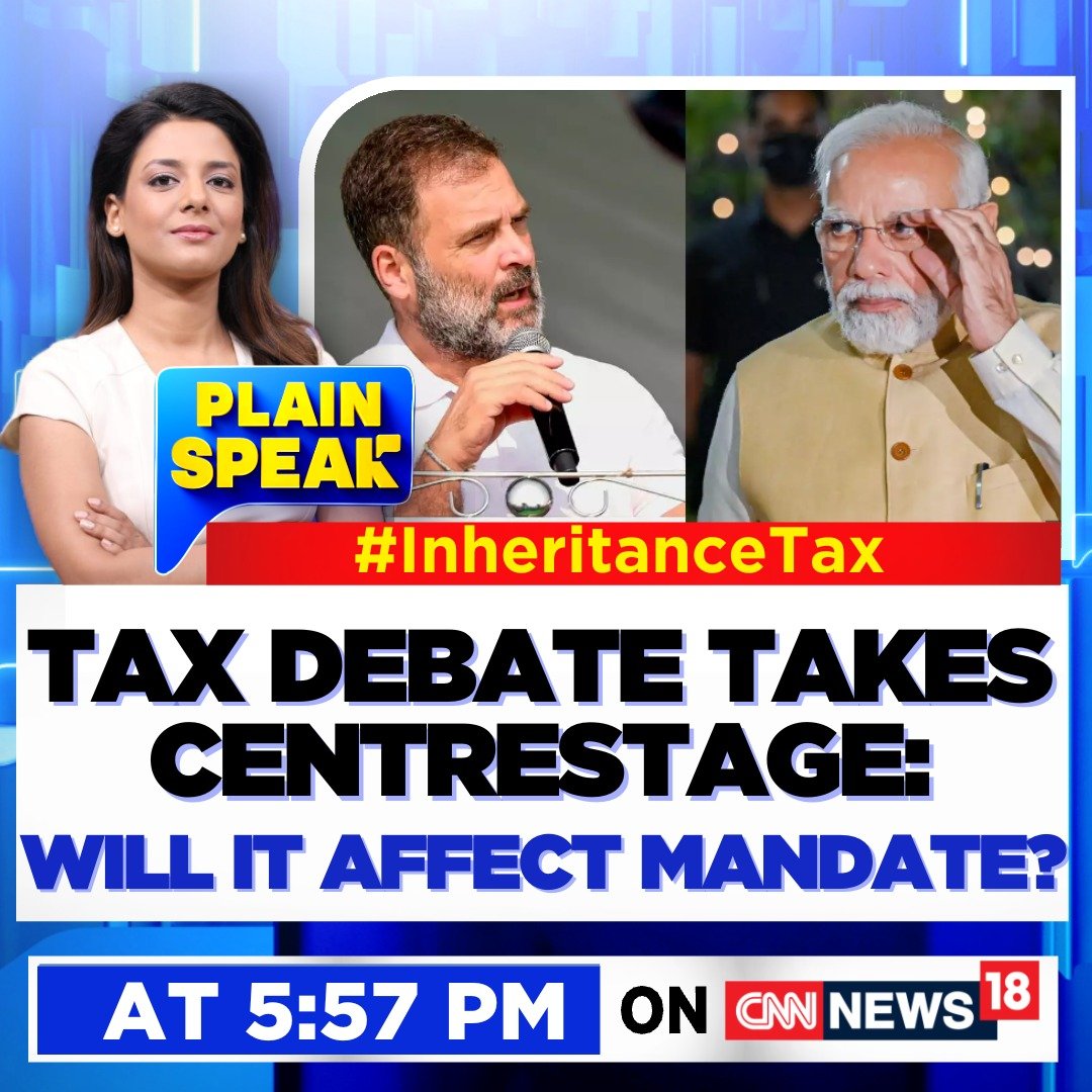 #InheritanceTax | Tax debate takes centerstage: Will it affect mandate? 

Watch #PlainSpeak with @ShivaniGupta_5 at 5:57 PM only on CNN-News18