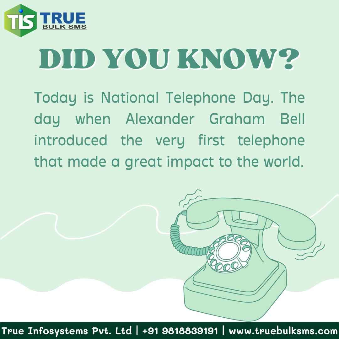 National Telephone Day celebrates the invention of the telephone, revolutionizing communication globally, connecting people across distances since 1876.
#NationalTelephoneDay #connectwithus #truebulksms

Visit our website : truebulksms.com
Contact us :+91-9818839191