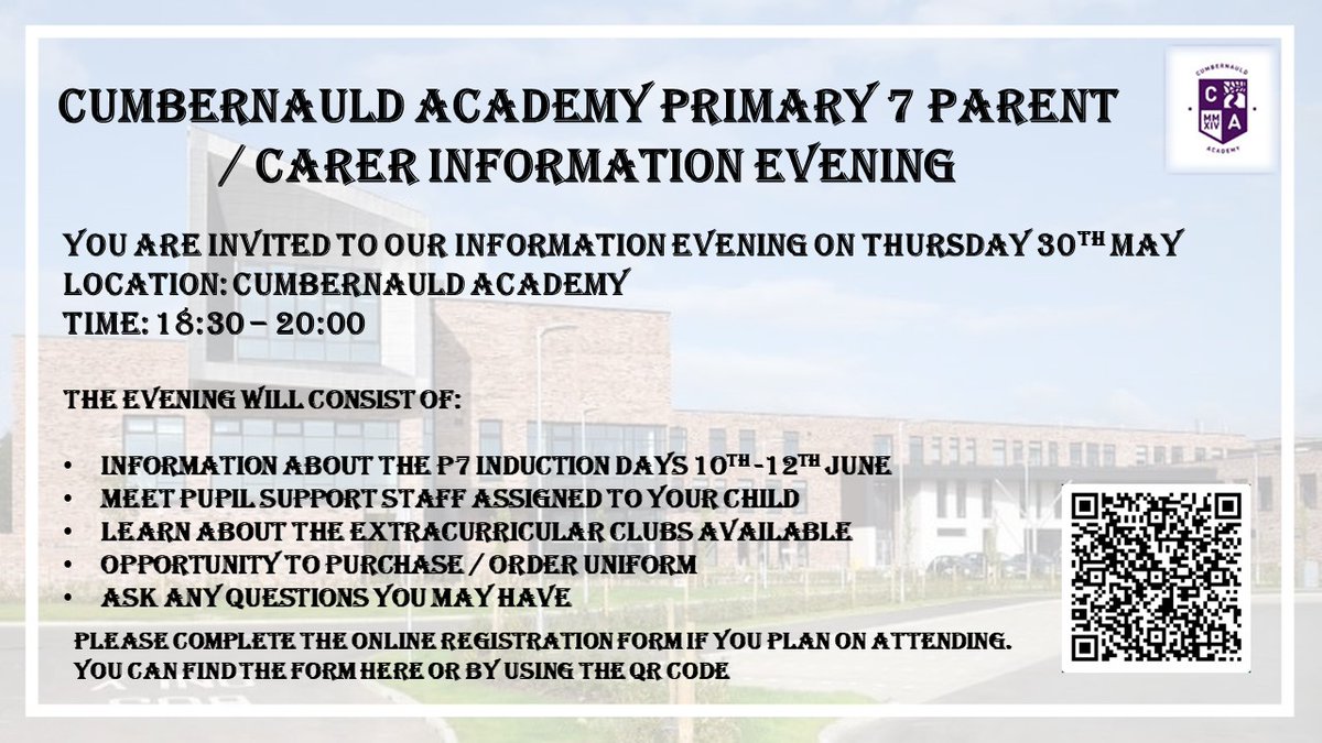 Please complete the online registration form if you plan on attending. You can find the form here forms.office.com/e/12HcQcdcyd  or by using the QR code. We look forward to welcoming you to Cumbernauld Academy <a href="/AbronhillPS/">Abronhill Primary School and Nursery Class</a> <a href="/CarbrainPrimary/">Carbrain Primary School & Nursery Class</a> <a href="/CumbernauldPSPC/">Cumbernauld Primary School Parent Council</a> <a href="/kildrum_ps/">Kildrum Primary</a> <a href="/WhiteleesPS/">WhiteleesPS&NC</a>